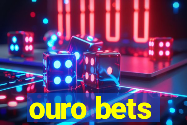 ouro bets